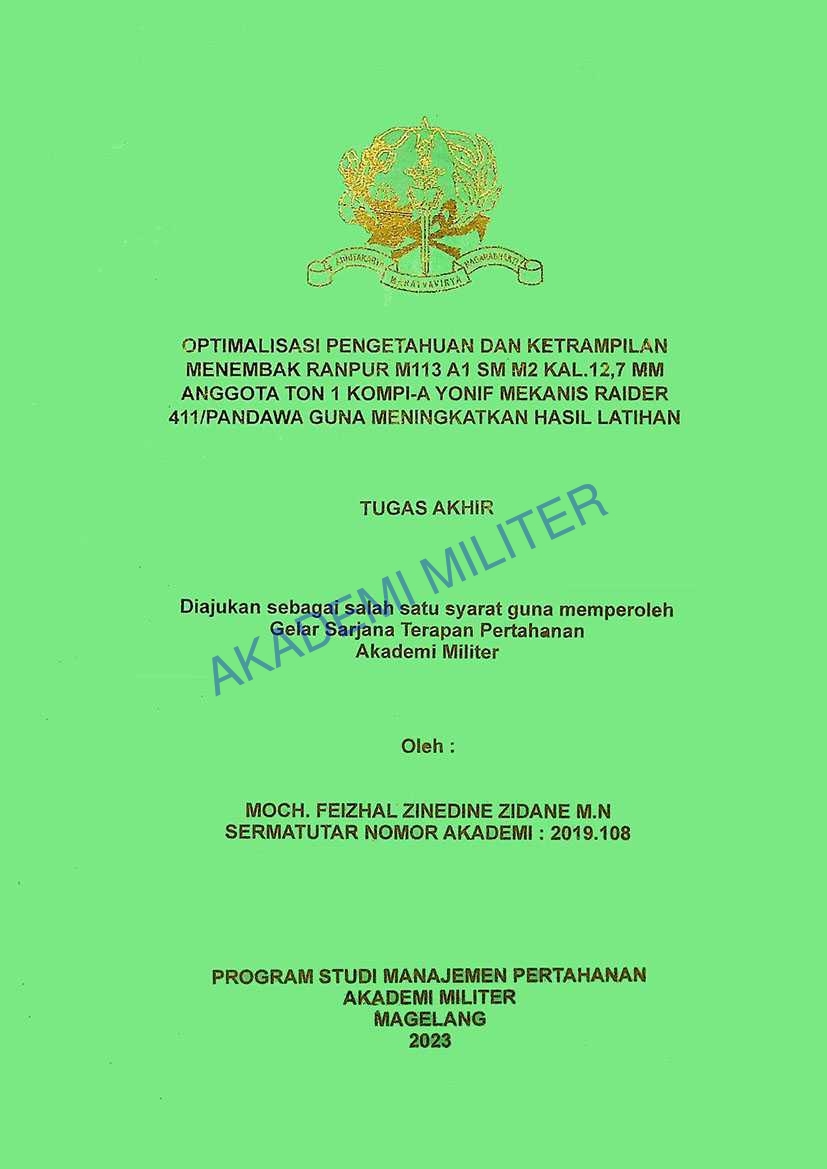 OPTTIMALISASI PENGETAHUAN DAN KETRAMPILAN MENEMBAK RANPUR M113 A1 SM M2 KAL.12,7 MM ANGGOTA TON 1 KOMPI-A YONIF MEKANIS RAIDER 411/PANDAWA GUNA MENINGKATKAN HASIL LATIHAN